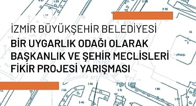 İzmir Büyükşehir Belediyesi, Şehir Meclisleri fikir projesi yarışması açtı
