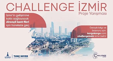 Yeni projeler Challenge İzmir ile ortaya çıkacak
