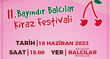 11. Bayındır Balcılar Kiraz Festivali Pazar günü yapılacak