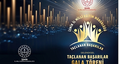 İzmir İl Milli Eğitim Müdürlüğü “Geleneksel Taçlanan Başarılar Gala Töreni” Düzenliyor
