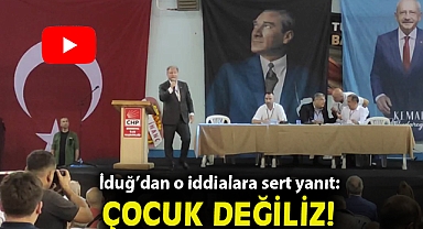 İduğ'dan o iddialara sert yanıt: Çocuk değiliz!