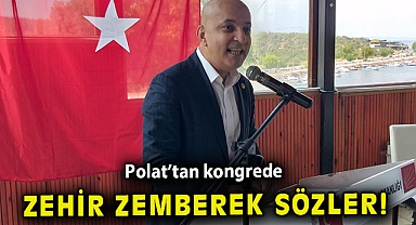 Polat'tan kongrede zehir zembelek sözler