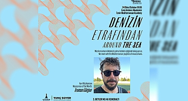 Büyükşehir'den 'Denizin Etrafından' adlı etkinlik dizisi