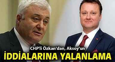 CHP'li Özkan'dan, Aksoy'un iddialarına yanıt: Kimlerle ne halt yediğin ortaya çıkacak