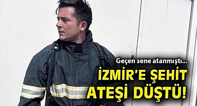 İzmir'e şehit ateşi düştü!