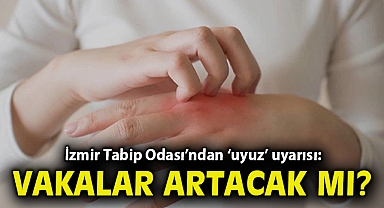 İzmir Tabip Odası'ndan 'uyuz' uyarısı: Vakalar artacak mı? 