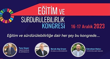  İzmir’de “Eğitim ve Sürdürülebilirlik Kongresi”