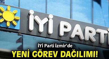 İYİ Parti İzmir'de yeni görev dağılımı!