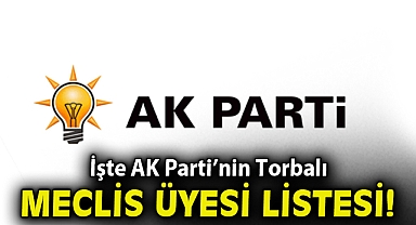 İşte AK Parti'nin Torbalı meclis üyesi listesi!