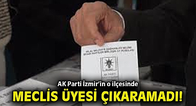 AK Parti İzmir'in o ilçesinde meclis üyesi çıkaramadı!