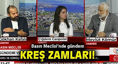 Basın Meclisi'nde gündem kreş zamları!