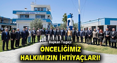 Tugay: Önceliğimiz halkımızın ihtiyaçları