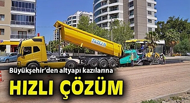 Büyükşehir'den altyapı kazılarına hızlı çözüm