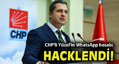 CHP'li Yücel'in WhatsApp hesabı hacklendi!