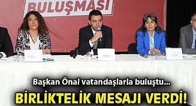Başkan Önal vatandaşlarla buluştu... Birliktelik mesajı verdi!