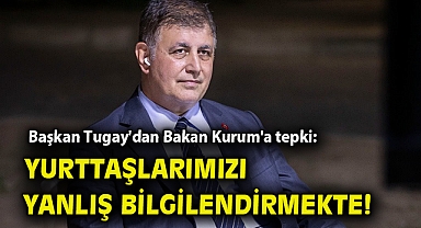 Başkan Tugay'dan Bakan Kurum'un körfez açıklaması sonrası tepki: Yurttaşlarımızı yanlış bilgilendirmekte!