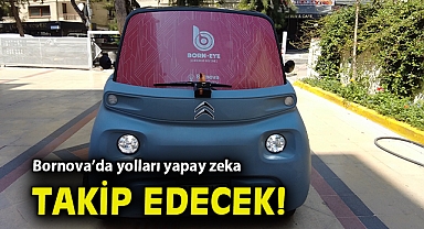 Bornova'da yolları yapay zeka takip edecek