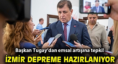 İzmir depreme hazırlanıyor … Başkan Tugay'dan emsal artışına tepki!