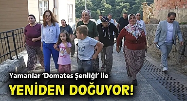 Yamanlar 'Domates Şenliği' ile yeniden doğuyor!