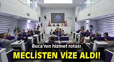 Buca'nın hizmet rotası meclisten vize aldı