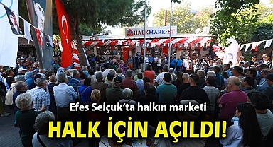 Efes Selçuk'ta halkın marketi halk için açıldı