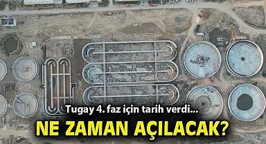 Tugay 4. faz için tarih verdi... Ne zaman açılacak?