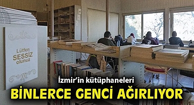 İzmir'in kütüphaneleri binlerce genci ağırlıyor