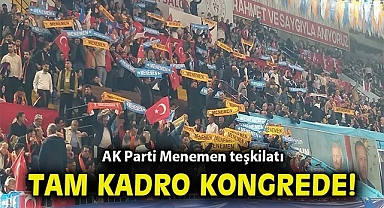 AK Parti Menemen teşkilatı tam kadro kongrede!