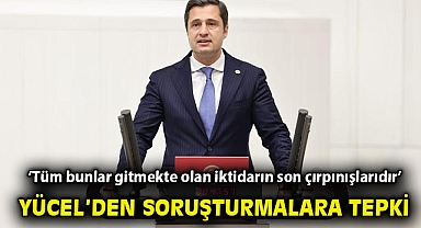 Yücel'den soruşturmalara tepki: Tüm bunlar gitmekte olan iktidarın son çırpınışlarıdır