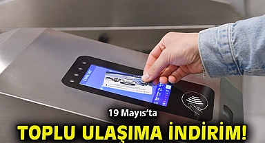 19 Mayıs'ta toplu ulaşım yüzde 50 indirimli