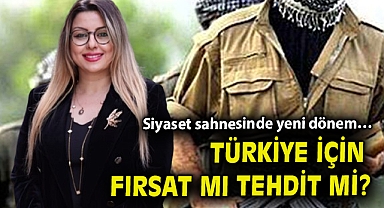 Siyaset sahnesinde yeni dönem… Türkiye için fırsat mı tehdit mi?
