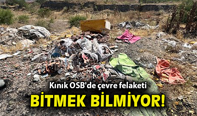 Kınık OSB'de çevre felaketi bitmek bilmiyor!