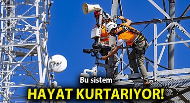 Bu sistem hayat kurtarıyor