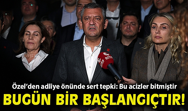 CHP Lideri Özel'den Adliye Önünde Sert Tepki: