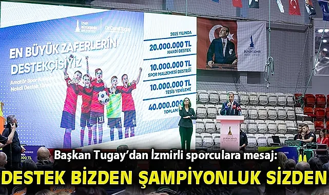İzmir Büyükşehir Belediye Başkanı Tugay'dan İzmirli sporculara mesaj: