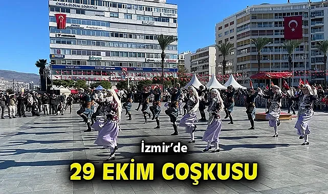 İzmir'de 29 Ekim coşkusu!