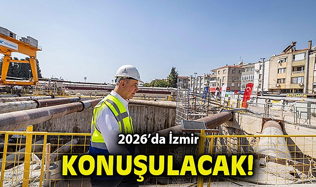 2026'da İzmir konuşulacak