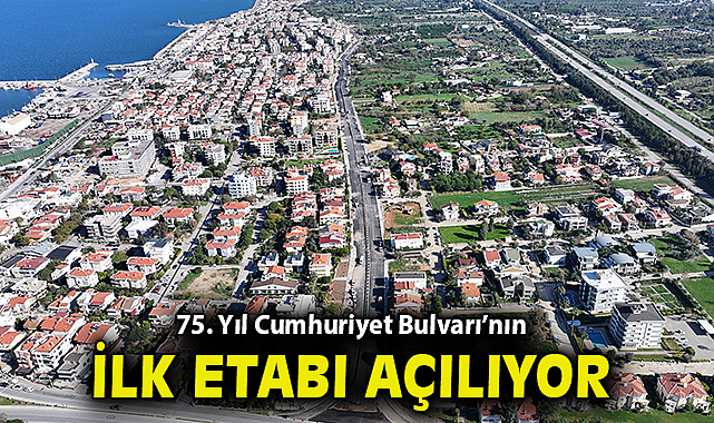 75. Yıl Cumhuriyet Bulvarı'nın ilk etabı açılıyor