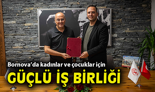 Bornova'da kadınlar ve çocuklar için güçlü iş birliği