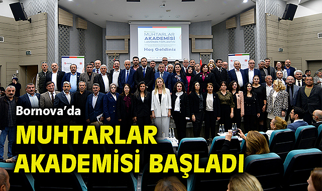 Bornova'da Muhtarlar Akademisi başladı