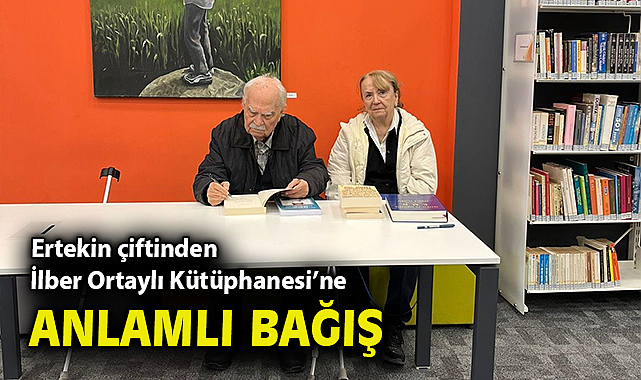 Ertekin çiftinden İlber Ortaylı Kütüphanesi'ne anlamlı bağış