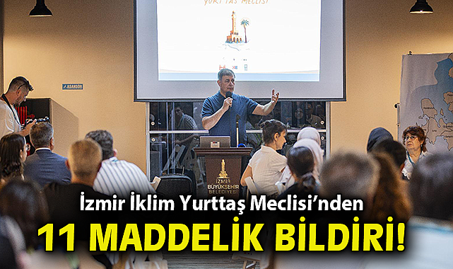 İzmir İklim Yurttaş Meclisi'nden 11 maddelik bildiri