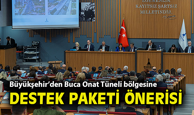 Büyükşehir'den Buca Onat Tüneli bölgesine destek paketi önerisi