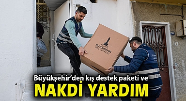 Büyükşehir'den kış destek paketi ve nakdi yardım