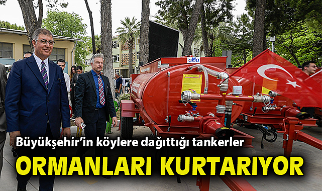 Büyükşehir'in köylere dağıttığı tankerler ormanları kurtarıyor