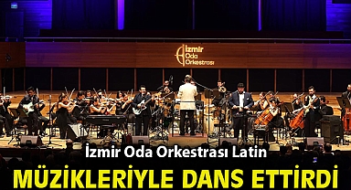 İzmir Oda Orkestrası Latin müzikleriyle dans ettirdi