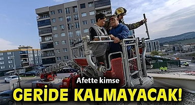 Afette kimse geride kalmayacak!