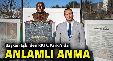 Başkan Eşki'den KKTC Parkı'nda anlamlı anma