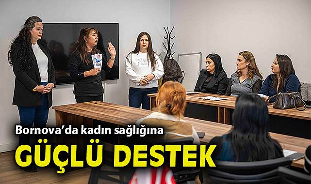 Bornova'da kadın sağlığına güçlü destek