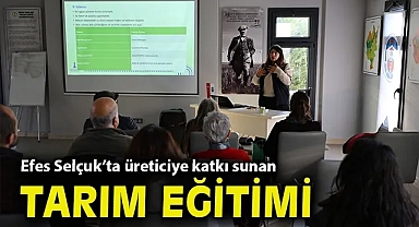 Efes Selçuk'ta üreticiye katkı sunan tarım eğitimi